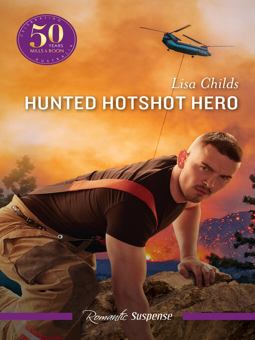 Title details for Hunted Hotshot Hero by Lisa Childs - Available